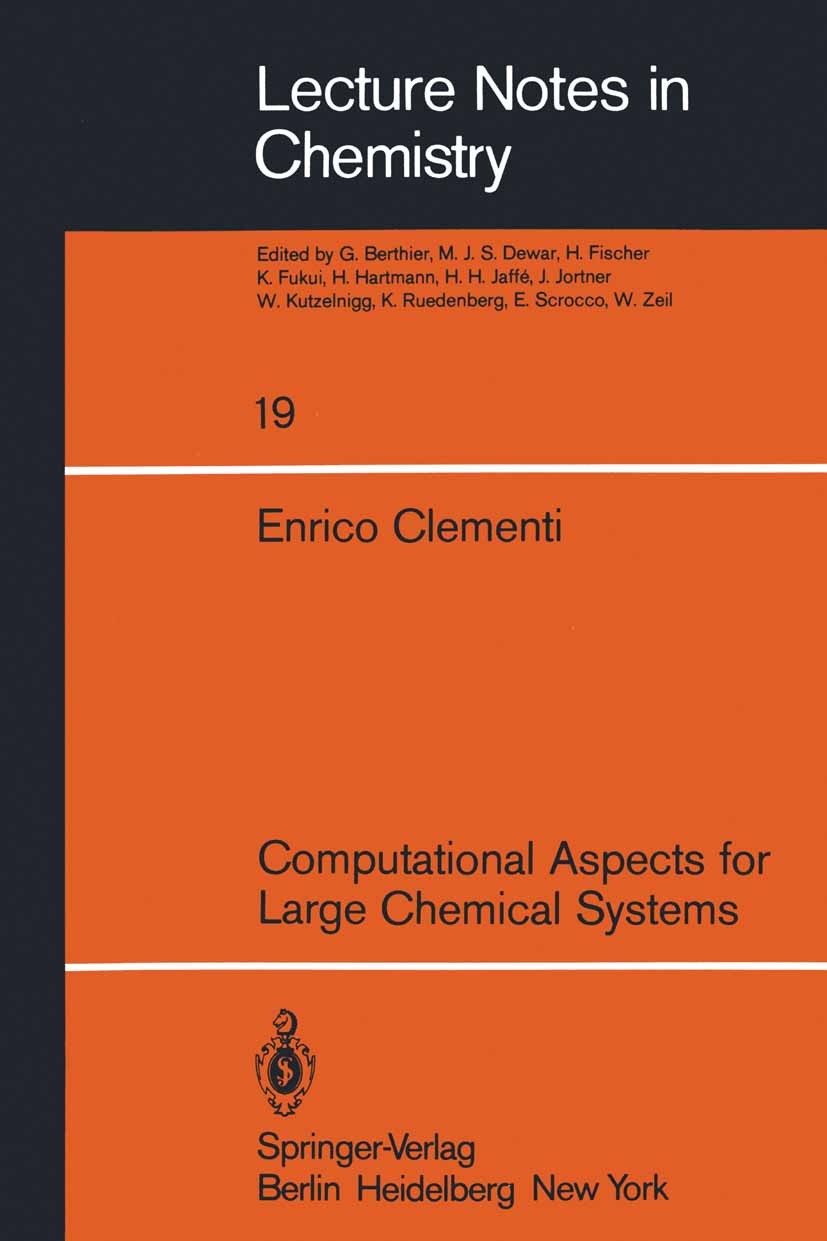 Titlebook: Computational Aspects for Large Chemical Systems; Enrico Clementi Textbook 1980 Springer-Verlag Berlin Heidelberg 1980 Quantenchemie.Vibra Titlebook: Computational Aspects for Large Chemical Systems; Enrico Clementi Textbook 1980 Springer-Verlag Berlin Heidelberg 1980 Quantenchemie.Vibra