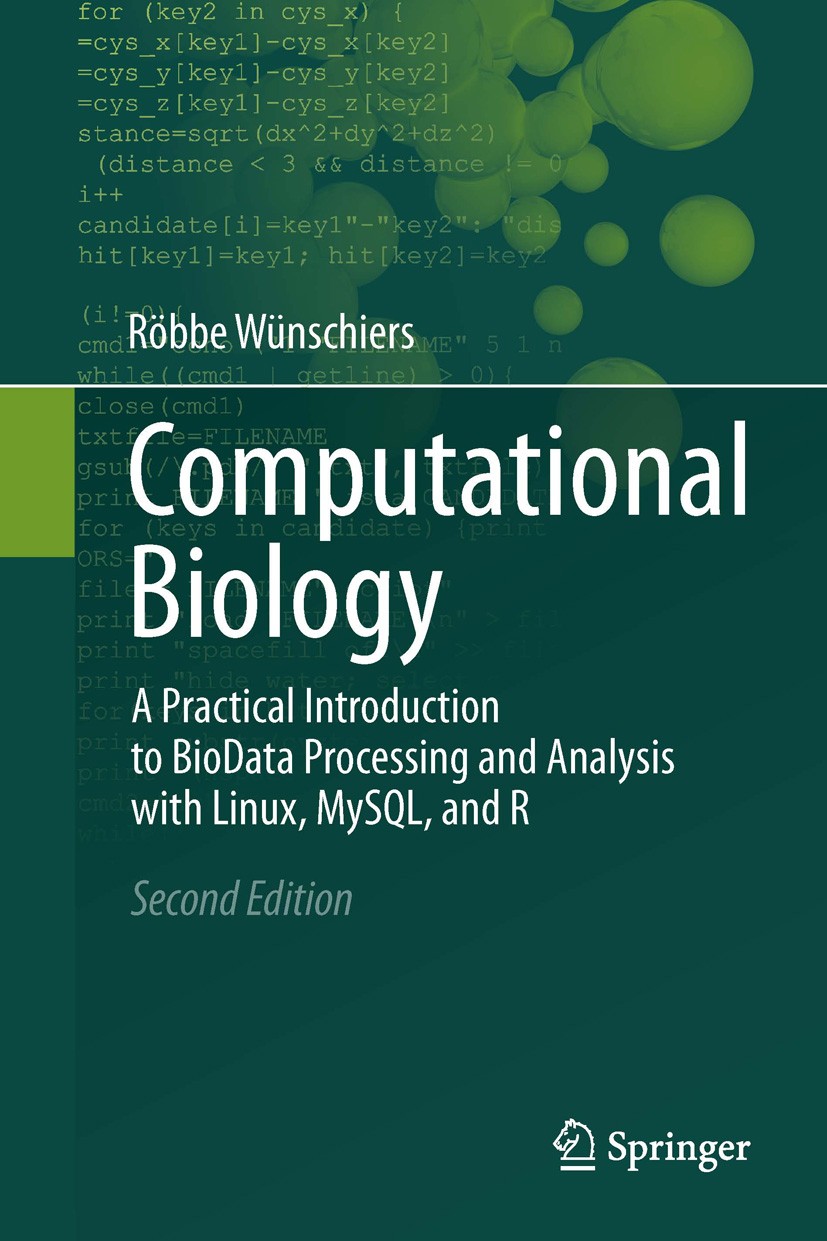 Titlebook: Computational Biology; A Practical Introduc Röbbe Wünschiers Textbook 20132nd edition Springer-Verlag Berlin Heidelberg 2013 Bioinformatics Titlebook: Computational Biology; A Practical Introduc Röbbe Wünschiers Textbook 20132nd edition Springer-Verlag Berlin Heidelberg 2013 Bioinformatics
