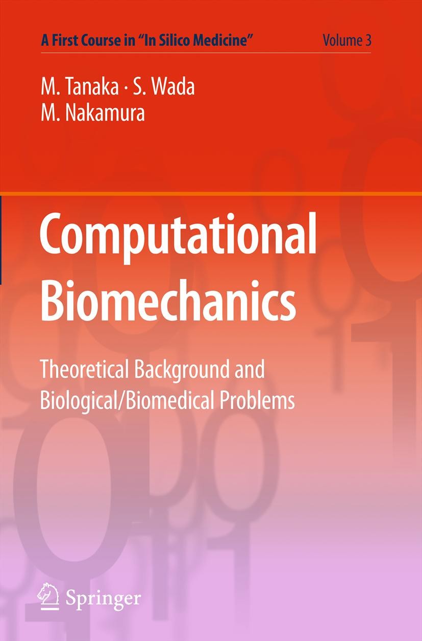 Titlebook: Computational Biomechanics; Theoretical Backgrou Masao Tanaka,Shigeo Wada,Masanori Nakamura Textbook 2012 Springer 2012 Cardiac Disease.Com Titlebook: Computational Biomechanics; Theoretical Backgrou Masao Tanaka,Shigeo Wada,Masanori Nakamura Textbook 2012 Springer 2012 Cardiac Disease.Com