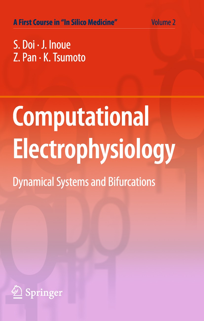 Titlebook: Computational Electrophysiology; Shinji Doi,Junko Inoue,Kunichika Tsumoto Textbook 2010 Springer-Verlag Tokyo 2010 Neuroscience.bioinforma Titlebook: Computational Electrophysiology; Shinji Doi,Junko Inoue,Kunichika Tsumoto Textbook 2010 Springer-Verlag Tokyo 2010 Neuroscience.bioinforma