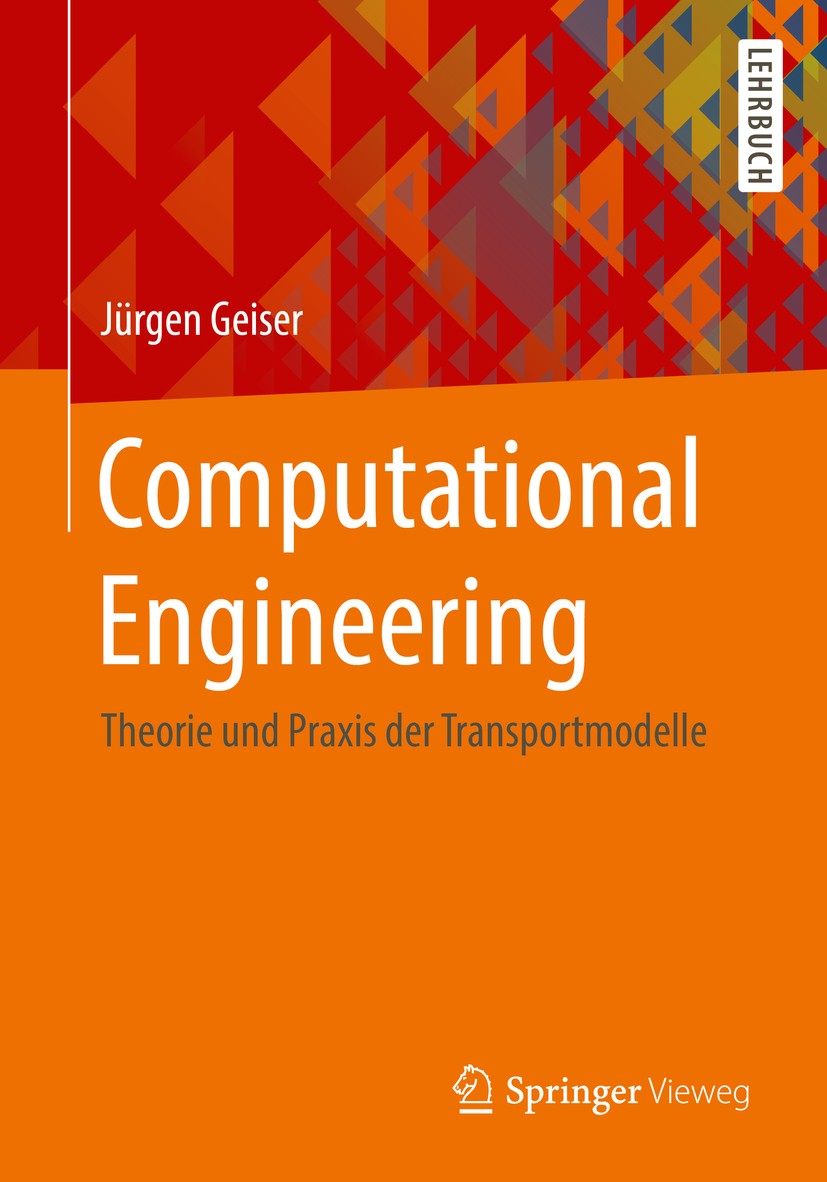 Titlebook: Computational Engineering; Theorie und Praxis d Jürgen Geiser Textbook 2018 Springer Fachmedien Wiesbaden GmbH, ein Teil von Springer Natur Titlebook: Computational Engineering; Theorie und Praxis d Jürgen Geiser Textbook 2018 Springer Fachmedien Wiesbaden GmbH, ein Teil von Springer Natur