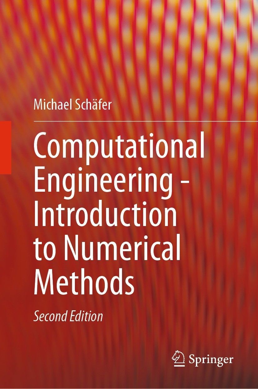 Titlebook: Computational Engineering - Introduction to Numerical Methods; Michael Schäfer Book 2022Latest edition The Editor(s) (if applicable) and T Titlebook: Computational Engineering - Introduction to Numerical Methods; Michael Schäfer Book 2022Latest edition The Editor(s) (if applicable) and T