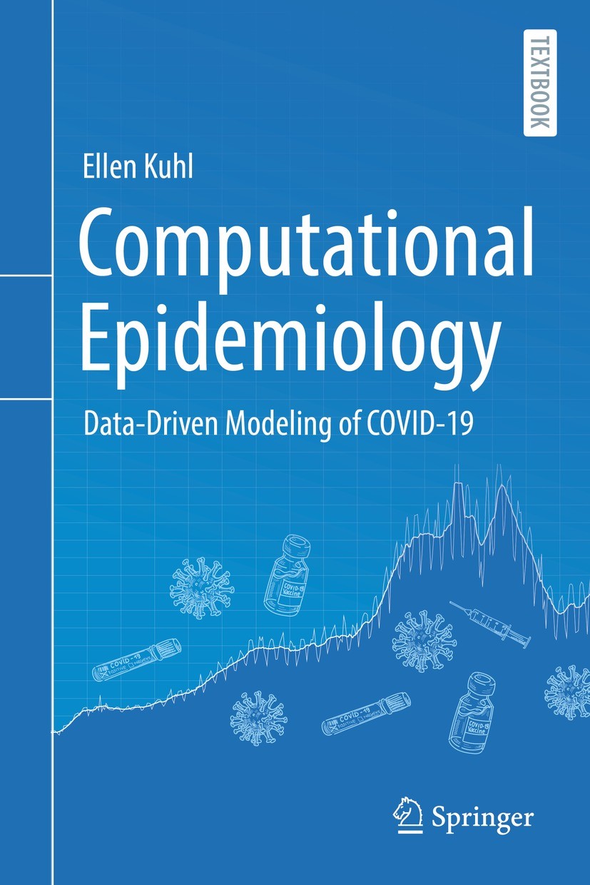 Titlebook: Computational Epidemiology; Data-Driven Modeling Ellen Kuhl Textbook 2021 The Editor(s) (if applicable) and The Author(s), under exclusive Titlebook: Computational Epidemiology; Data-Driven Modeling Ellen Kuhl Textbook 2021 The Editor(s) (if applicable) and The Author(s), under exclusive