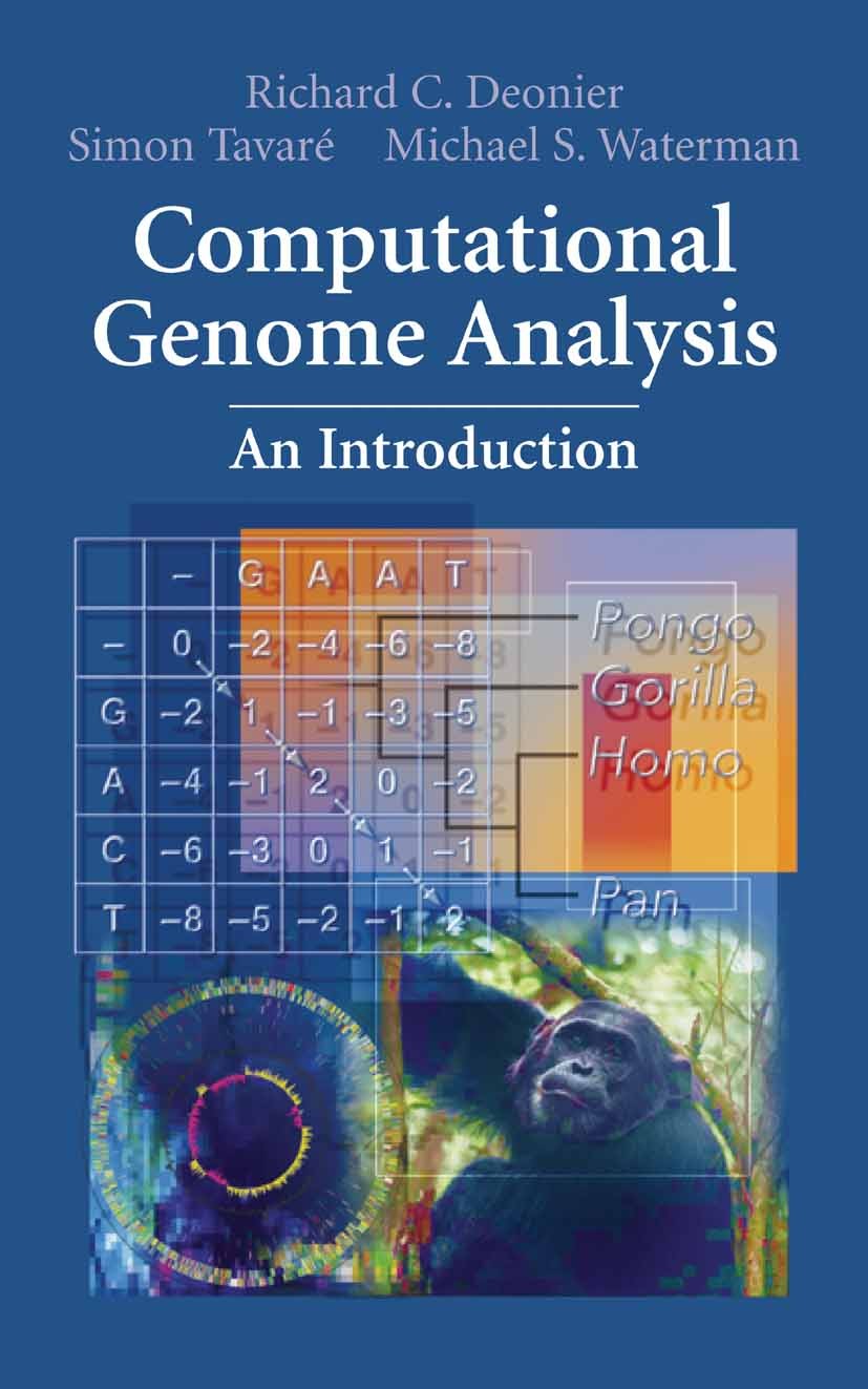 Titlebook: Computational Genome Analysis; An Introduction Richard C. Deonier,Michael S. Waterman,Simon Tavar Textbook 2005 Springer-Verlag New York 20 Titlebook: Computational Genome Analysis; An Introduction Richard C. Deonier,Michael S. Waterman,Simon Tavar Textbook 2005 Springer-Verlag New York 20