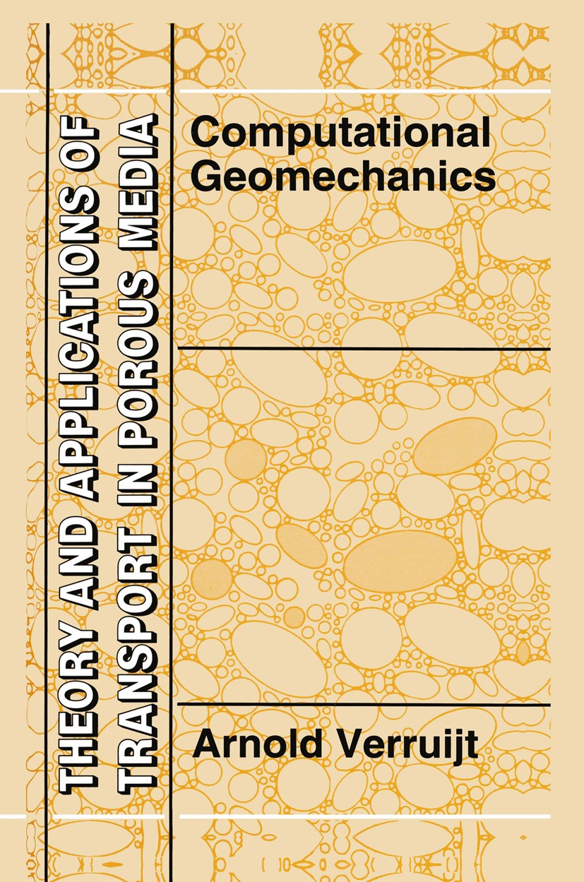 Titlebook: Computational Geomechanics; Arnold Verruijt Book 1995 Springer Science+Business Media Dordrecht 1995 finite element method.geomechanics.gr Titlebook: Computational Geomechanics; Arnold Verruijt Book 1995 Springer Science+Business Media Dordrecht 1995 finite element method.geomechanics.gr