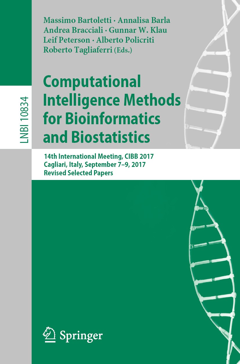 Titlebook: Computational Intelligence Methods for Bioinformatics and Biostatistics; 14th International M Massimo Bartoletti,Annalisa Barla,Roberto Tag Titlebook: Computational Intelligence Methods for Bioinformatics and Biostatistics; 14th International M Massimo Bartoletti,Annalisa Barla,Roberto Tag