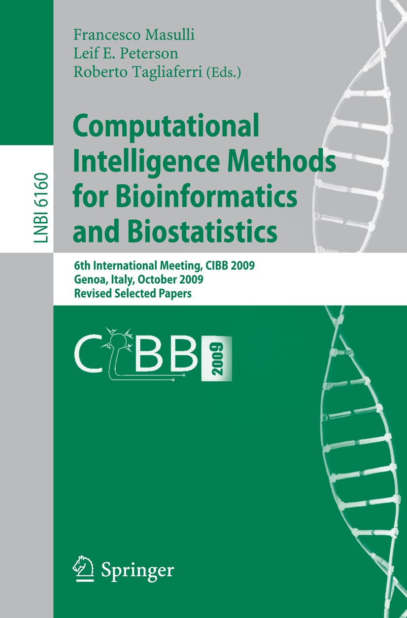 Titlebook: Computational Intelligence Methods for Bioinformatics and Biostatistics; 6th International Me Francesco Masulli,Leif E. Peterson,Roberto Ta Titlebook: Computational Intelligence Methods for Bioinformatics and Biostatistics; 6th International Me Francesco Masulli,Leif E. Peterson,Roberto Ta