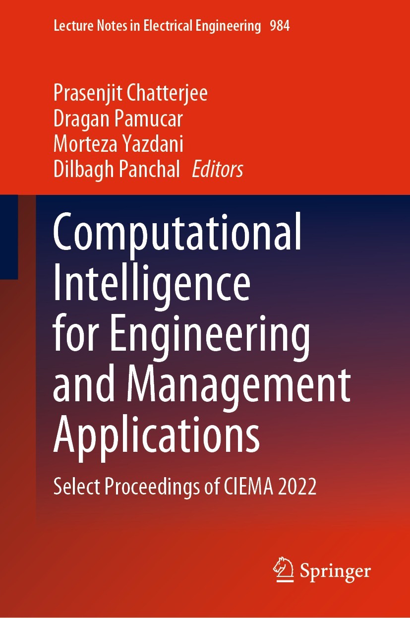Titlebook: Computational Intelligence for Engineering and Management Applications; Select Proceedings o Prasenjit Chatterjee,Dragan Pamucar,Dilbagh Pa Titlebook: Computational Intelligence for Engineering and Management Applications; Select Proceedings o Prasenjit Chatterjee,Dragan Pamucar,Dilbagh Pa