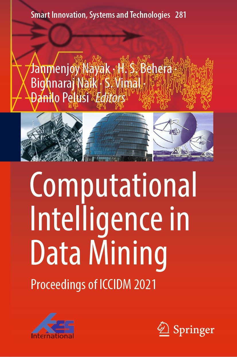 Titlebook: Computational Intelligence in Data Mining; Proceedings of ICCID Janmenjoy Nayak,H.S. Behera,Danilo Pelusi Conference proceedings 2022 The E Titlebook: Computational Intelligence in Data Mining; Proceedings of ICCID Janmenjoy Nayak,H.S. Behera,Danilo Pelusi Conference proceedings 2022 The E