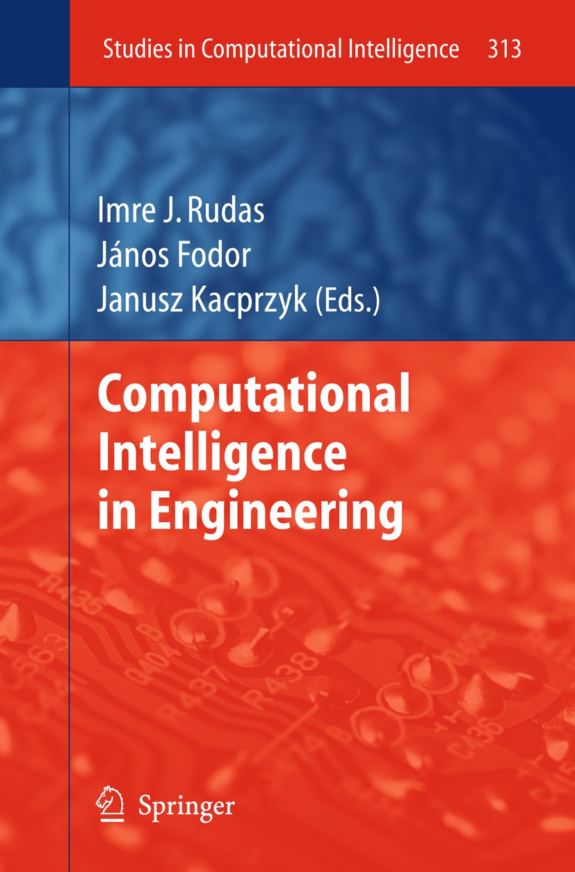 Titlebook: Computational Intelligence and Informatics; Principles and Pract Imre J. Rudas,János Fodor,Janusz Kacprzyk Book 2010 Springer Berlin Heidel Titlebook: Computational Intelligence and Informatics; Principles and Pract Imre J. Rudas,János Fodor,Janusz Kacprzyk Book 2010 Springer Berlin Heidel