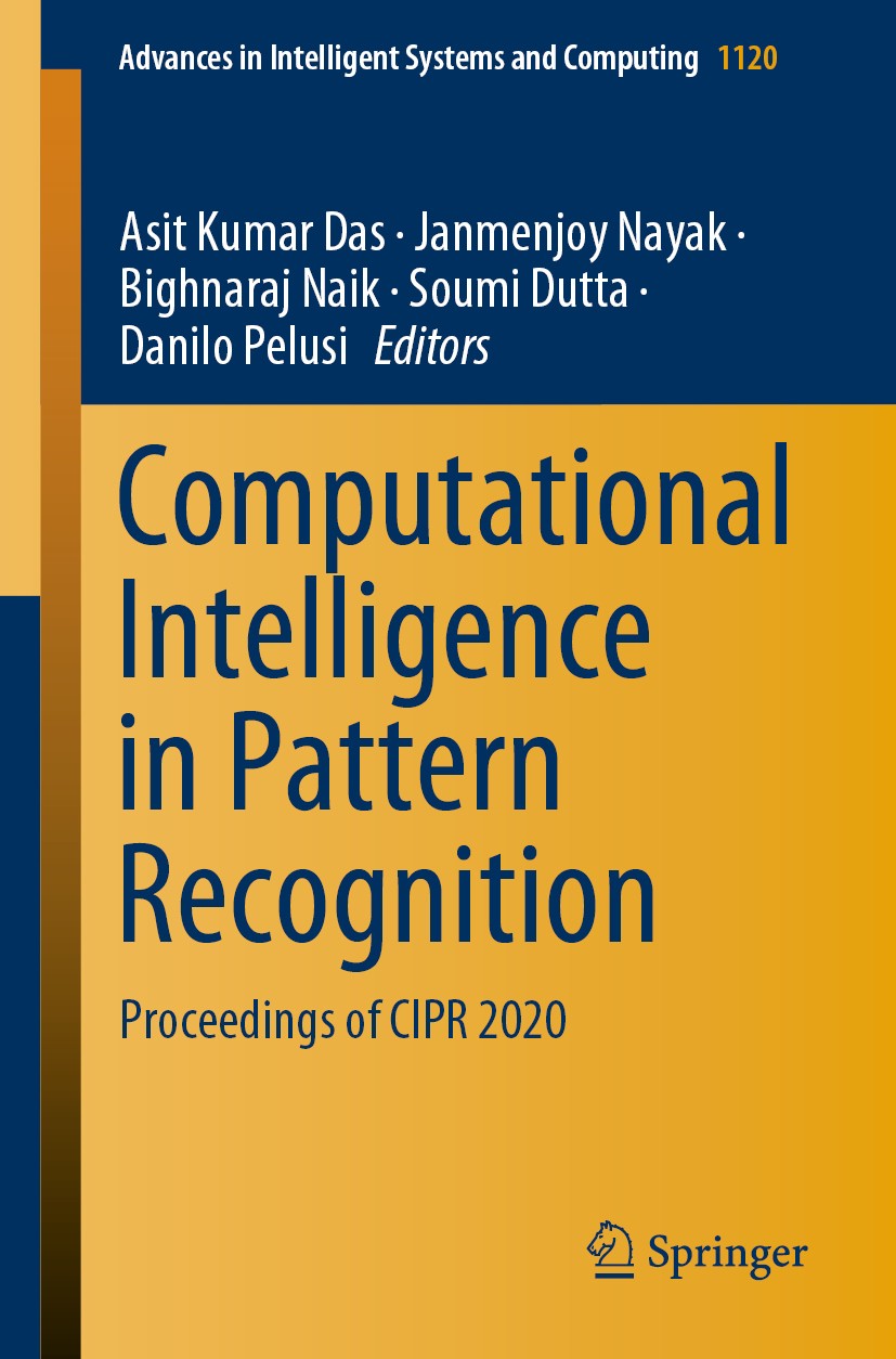 Titlebook: Computational Intelligence in Pattern Recognition; Proceedings of CIPR Asit Kumar Das,Janmenjoy Nayak,Danilo Pelusi Conference proceedings Titlebook: Computational Intelligence in Pattern Recognition; Proceedings of CIPR Asit Kumar Das,Janmenjoy Nayak,Danilo Pelusi Conference proceedings