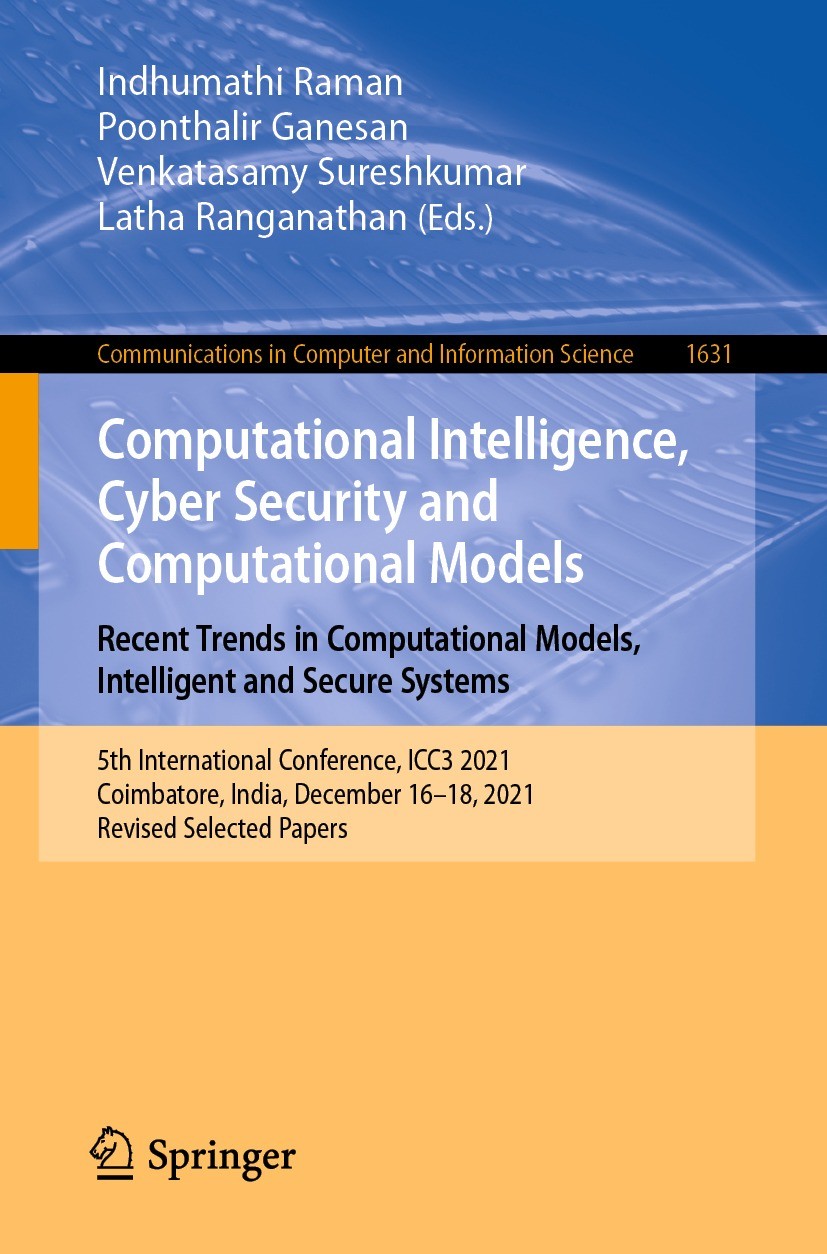 Titlebook: Computational Intelligence, Cyber Security and Computational Models. Recent Trends in Computational ; 5th International Co Indhumathi Raman Titlebook: Computational Intelligence, Cyber Security and Computational Models. Recent Trends in Computational ; 5th International Co Indhumathi Raman