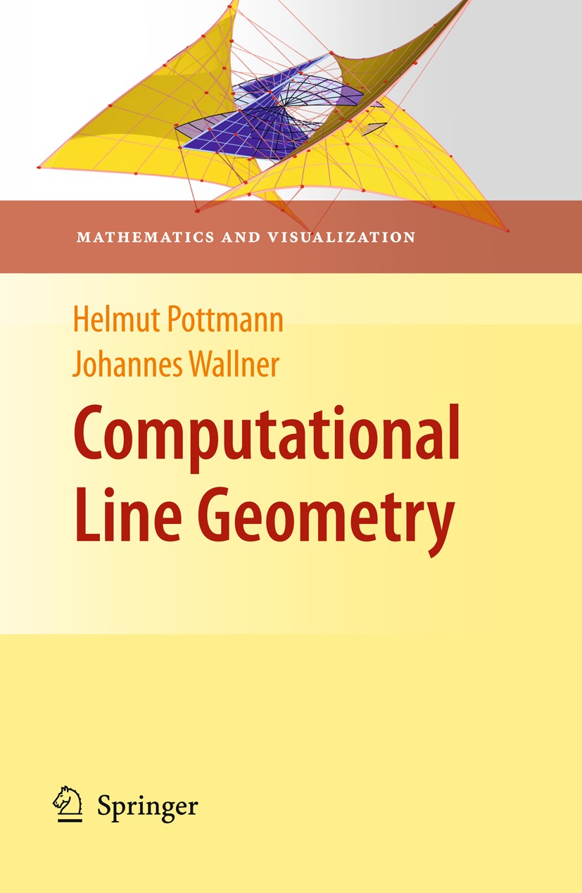 Titlebook: Computational Line Geometry; Helmut Pottmann,Johannes Wallner Book 2001 Springer-Verlag Berlin Heidelberg 2001 Area.animation.clipping.geo Titlebook: Computational Line Geometry; Helmut Pottmann,Johannes Wallner Book 2001 Springer-Verlag Berlin Heidelberg 2001 Area.animation.clipping.geo