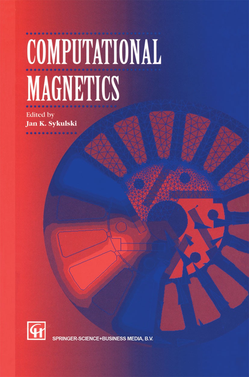 Titlebook: Computational Magnetics; Jan K. Sykulski Book 1995 Springer Science+Business Media Dordrecht 1995 computer.computer-aided design (CAD).des Titlebook: Computational Magnetics; Jan K. Sykulski Book 1995 Springer Science+Business Media Dordrecht 1995 computer.computer-aided design (CAD).des