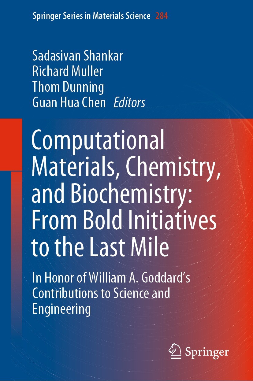 Titlebook: Computational Materials, Chemistry, and Biochemistry: From Bold Initiatives to the Last Mile; In Honor of William Sadasivan Shankar,Richar Titlebook: Computational Materials, Chemistry, and Biochemistry: From Bold Initiatives to the Last Mile; In Honor of William Sadasivan Shankar,Richar
