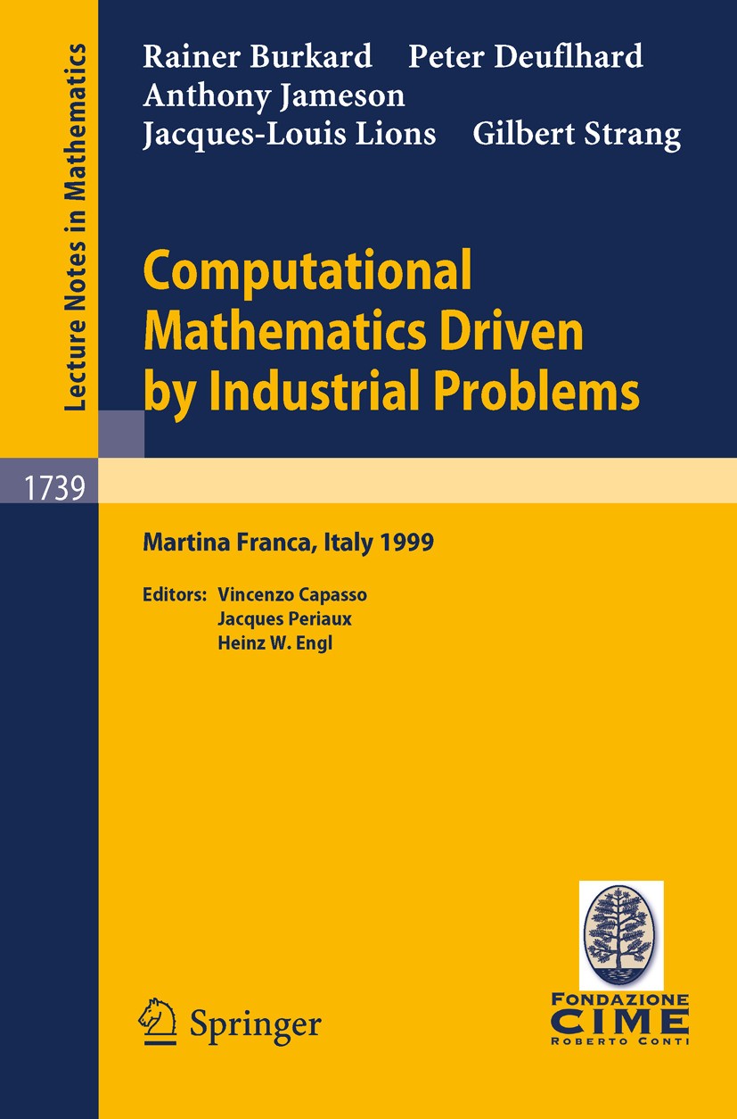 Titlebook: Computational Mathematics Driven by Industrial Problems; Lectures given at th Rainer E. Burkard,Antony Jameson,Heinz W. Engl Book 2000 Spri Titlebook: Computational Mathematics Driven by Industrial Problems; Lectures given at th Rainer E. Burkard,Antony Jameson,Heinz W. Engl Book 2000 Spri