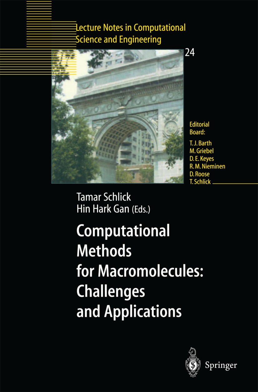 Titlebook: Computational Methods for Macromolecules: Challenges and Applications; Proceedings of the 3 Tamar Schlick,Hin Hark Gan Conference proceedin Titlebook: Computational Methods for Macromolecules: Challenges and Applications; Proceedings of the 3 Tamar Schlick,Hin Hark Gan Conference proceedin