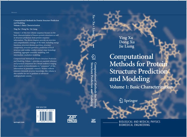 Titlebook: Computational Methods for Protein Structure Prediction and Modeling; Volume 1: Basic Char Ying Xu,Dong Xu,Jie Liang Book 2007 Springer-Verl Titlebook: Computational Methods for Protein Structure Prediction and Modeling; Volume 1: Basic Char Ying Xu,Dong Xu,Jie Liang Book 2007 Springer-Verl