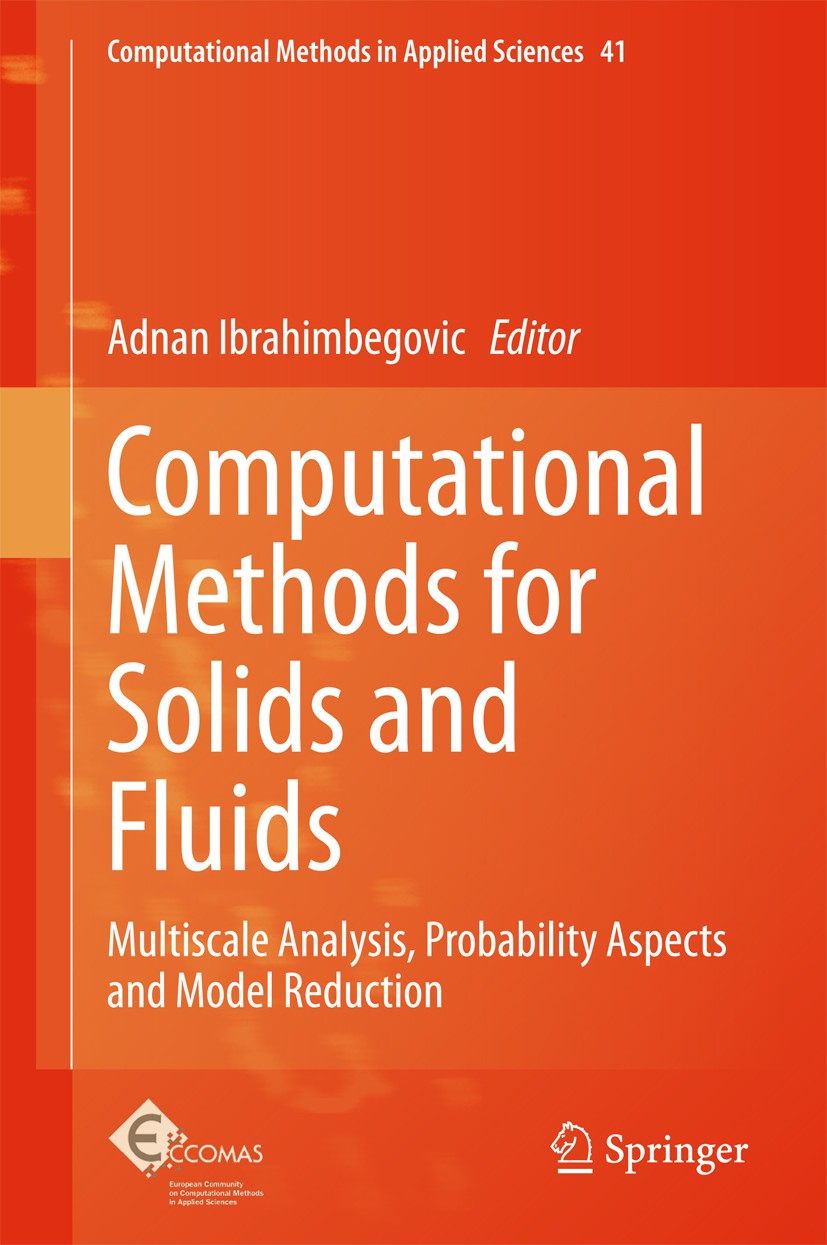 Titlebook: Computational Methods for Solids and Fluids; Multiscale Analysis, Adnan Ibrahimbegovic Book 2016 Springer International Publishing Switzerl Titlebook: Computational Methods for Solids and Fluids; Multiscale Analysis, Adnan Ibrahimbegovic Book 2016 Springer International Publishing Switzerl