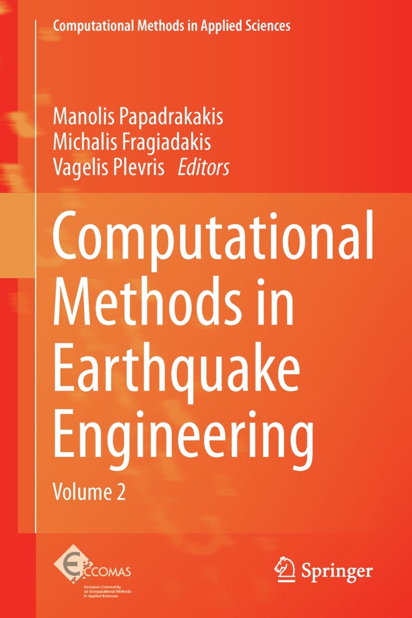 Titlebook: Computational Methods in Earthquake Engineering; Volume 2 Manolis Papadrakakis,Michalis Fragiadakis,Vagelis Book 2013 Springer Science+Bus Titlebook: Computational Methods in Earthquake Engineering; Volume 2 Manolis Papadrakakis,Michalis Fragiadakis,Vagelis Book 2013 Springer Science+Bus