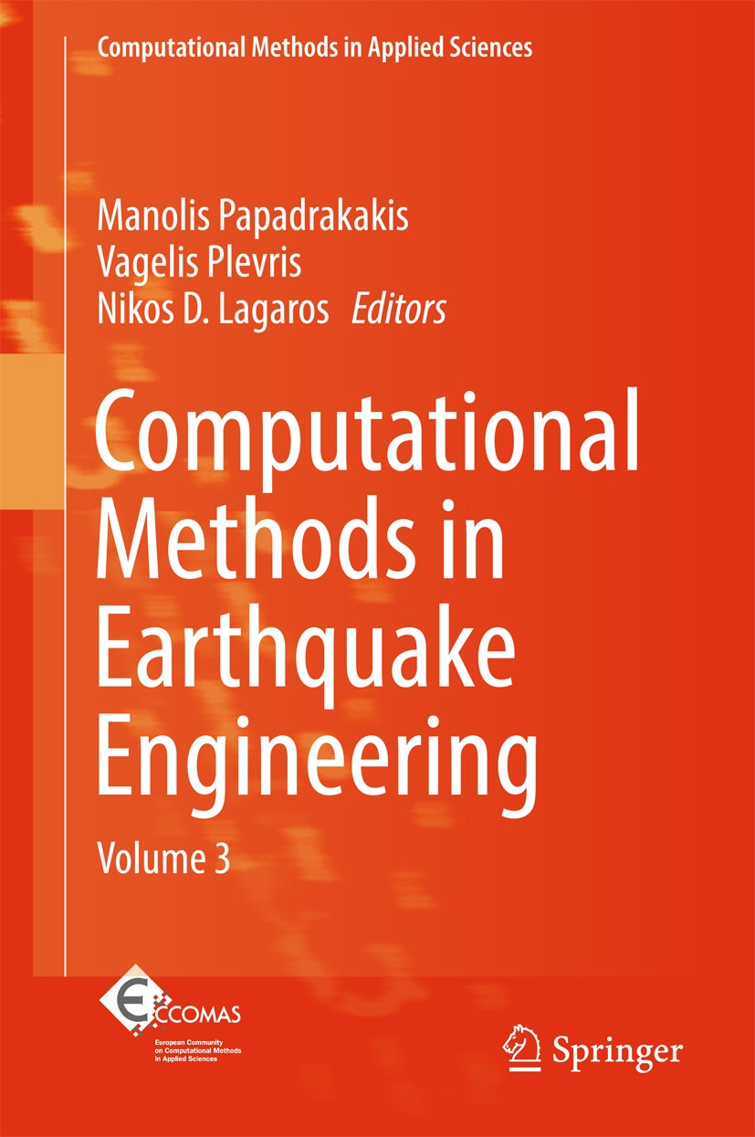 Titlebook: Computational Methods in Earthquake Engineering; Volume 3 Manolis Papadrakakis,Vagelis Plevris,Nikos D. Laga Book 2017 Springer Internation Titlebook: Computational Methods in Earthquake Engineering; Volume 3 Manolis Papadrakakis,Vagelis Plevris,Nikos D. Laga Book 2017 Springer Internation