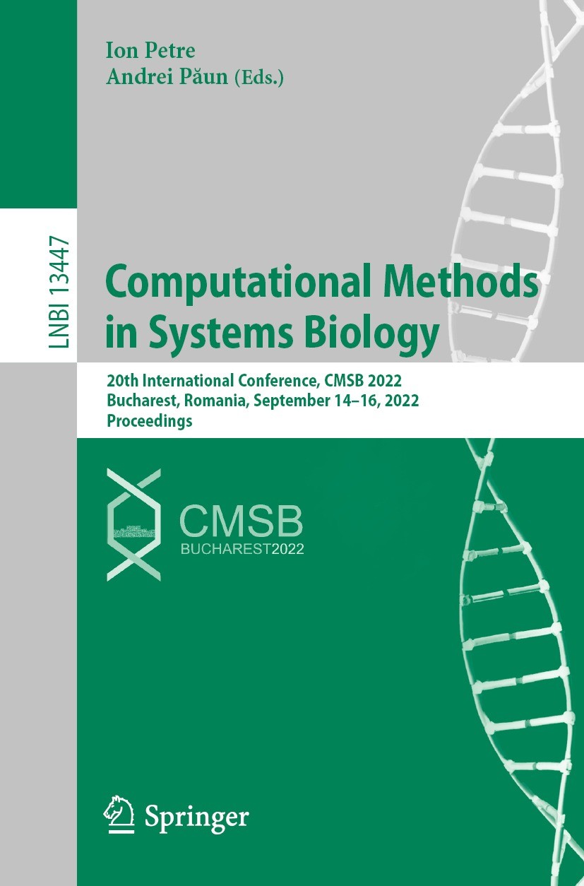Titlebook: Computational Methods in Systems Biology; 20th International C Ion Petre,Andrei Păun Conference proceedings 2022 The Editor(s) (if applicab Titlebook: Computational Methods in Systems Biology; 20th International C Ion Petre,Andrei Păun Conference proceedings 2022 The Editor(s) (if applicab
