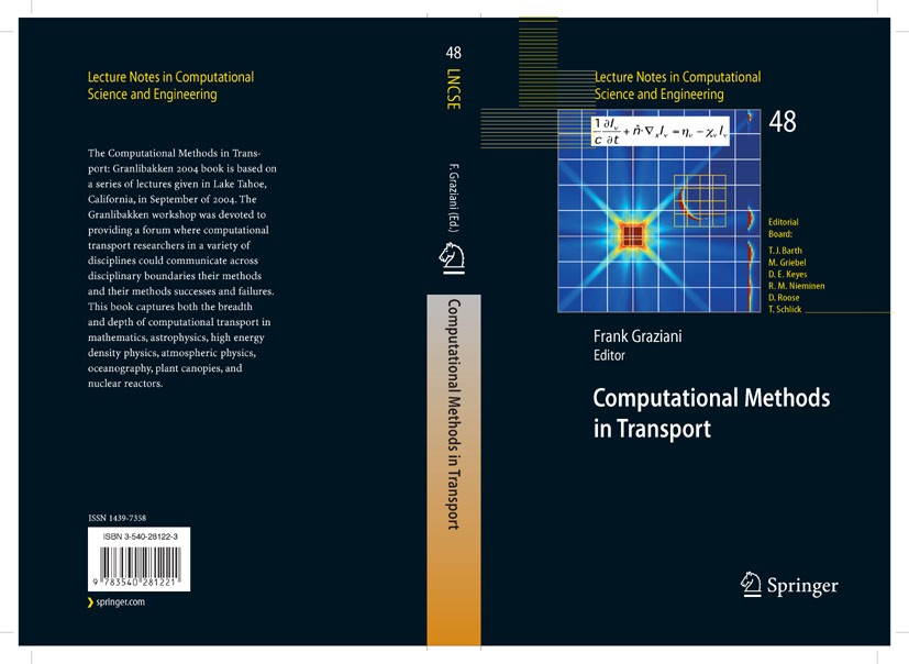 Titlebook: Computational Methods in Transport; Granlibakken 2004 Frank Graziani Conference proceedings 2006 Springer-Verlag Berlin Heidelberg 2006 App Titlebook: Computational Methods in Transport; Granlibakken 2004 Frank Graziani Conference proceedings 2006 Springer-Verlag Berlin Heidelberg 2006 App