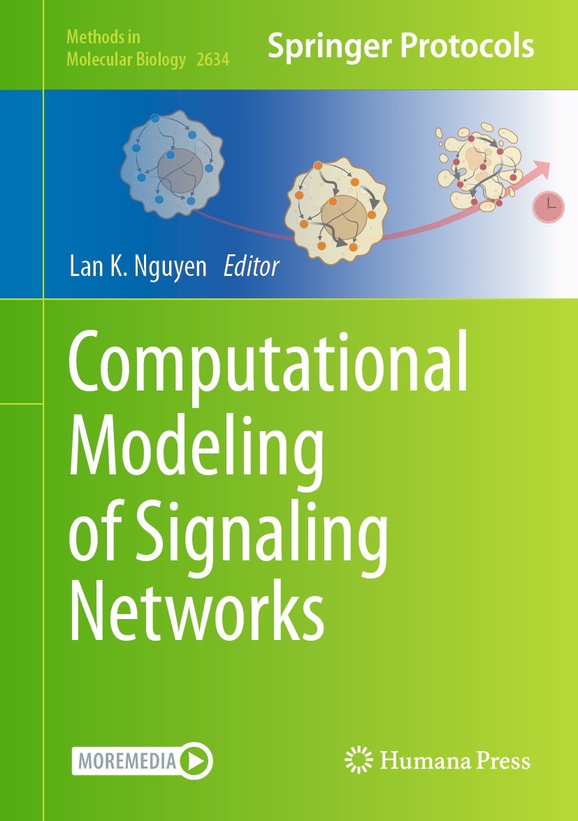 Titlebook: Computational Modeling of Signaling Networks; Lan K. Nguyen Book 2023 Springer Science+Business Media, LLC, part of Springer Nature 2023 C Titlebook: Computational Modeling of Signaling Networks; Lan K. Nguyen Book 2023 Springer Science+Business Media, LLC, part of Springer Nature 2023 C