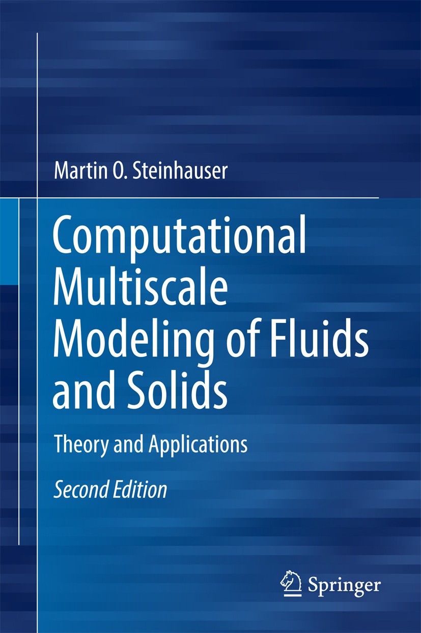 Titlebook: Computational Multiscale Modeling of Fluids and Solids; Theory and Applicati Martin Oliver Steinhauser Book 20172nd edition Springer-Verlag Titlebook: Computational Multiscale Modeling of Fluids and Solids; Theory and Applicati Martin Oliver Steinhauser Book 20172nd edition Springer-Verlag