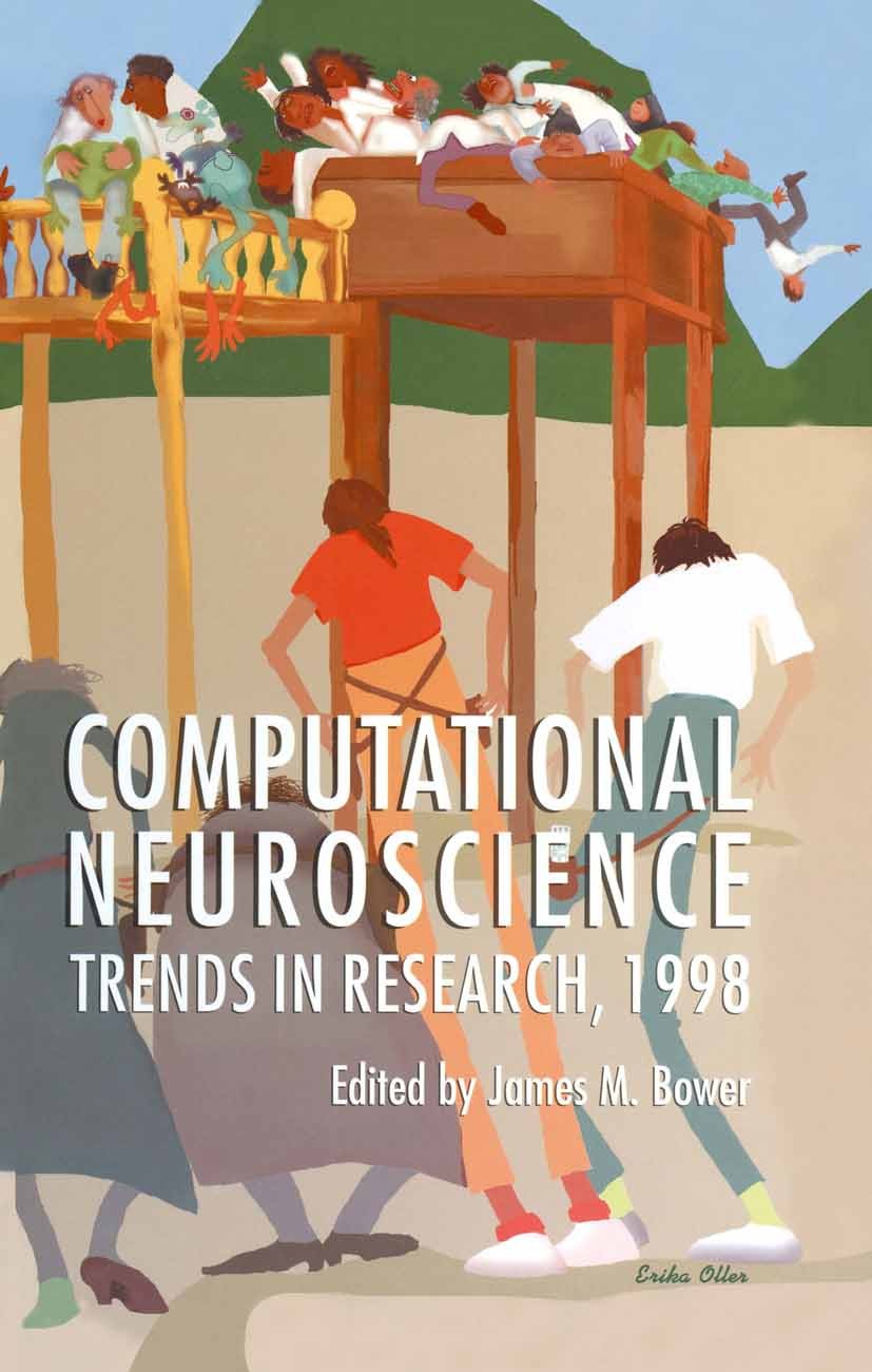 Titlebook: Computational Neuroscience; Trends in Research, James M. Bower Book 1998 Springer Science+Business Media New York 1998 Synapse.computation Titlebook: Computational Neuroscience; Trends in Research, James M. Bower Book 1998 Springer Science+Business Media New York 1998 Synapse.computation