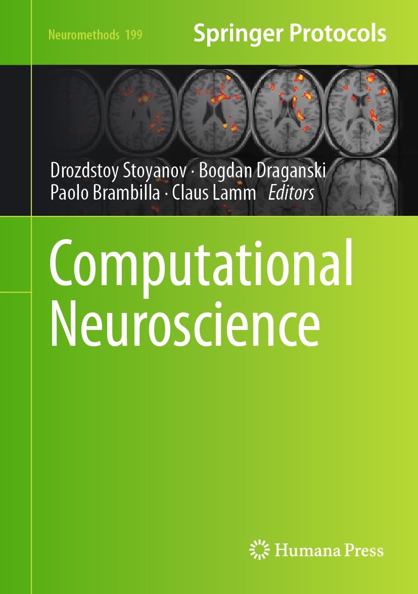 Titlebook: Computational Neuroscience; Drozdstoy Stoyanov,Bogdan Draganski,Claus Lamm Book 2023 The Editor(s) (if applicable) and The Author(s), unde Titlebook: Computational Neuroscience; Drozdstoy Stoyanov,Bogdan Draganski,Claus Lamm Book 2023 The Editor(s) (if applicable) and The Author(s), unde