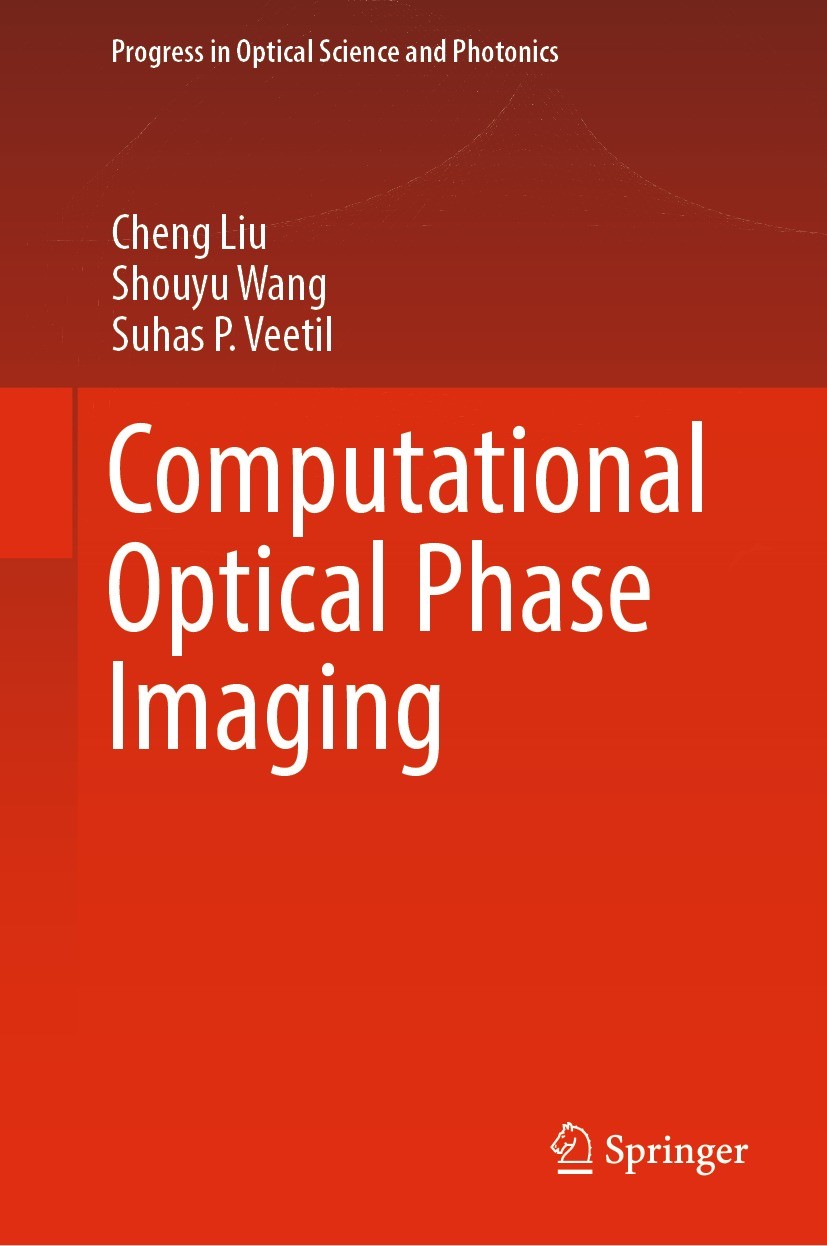 Titlebook: Computational Optical Phase Imaging; Cheng Liu,Shouyu Wang,Suhas P. Veetil Book 2022 The Editor(s) (if applicable) and The Author(s), unde Titlebook: Computational Optical Phase Imaging; Cheng Liu,Shouyu Wang,Suhas P. Veetil Book 2022 The Editor(s) (if applicable) and The Author(s), unde