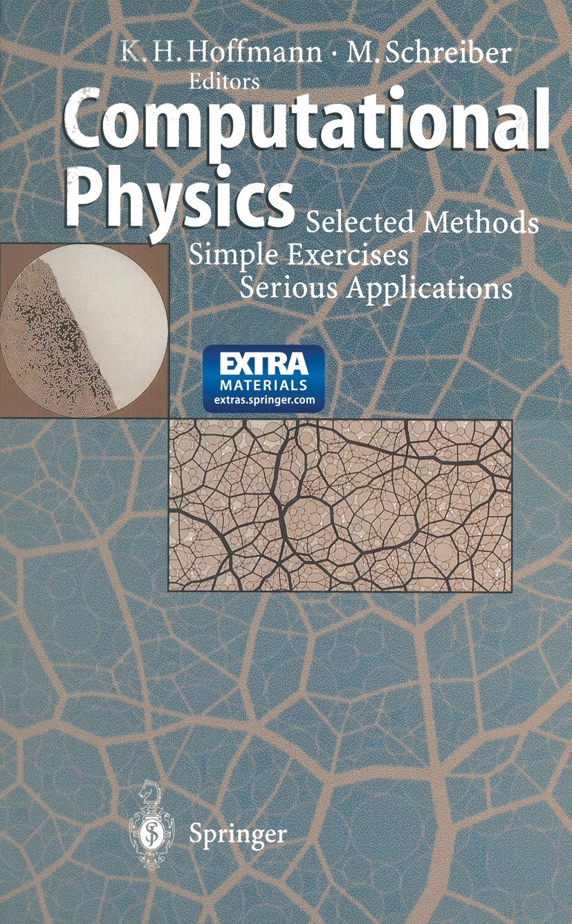 Titlebook: Computational Physics; Selected Methods Sim Karl Heinz Hoffmann,Michael Schreiber Book 1996 Springer-Verlag Berlin Heidelberg 1996 algorith Titlebook: Computational Physics; Selected Methods Sim Karl Heinz Hoffmann,Michael Schreiber Book 1996 Springer-Verlag Berlin Heidelberg 1996 algorith