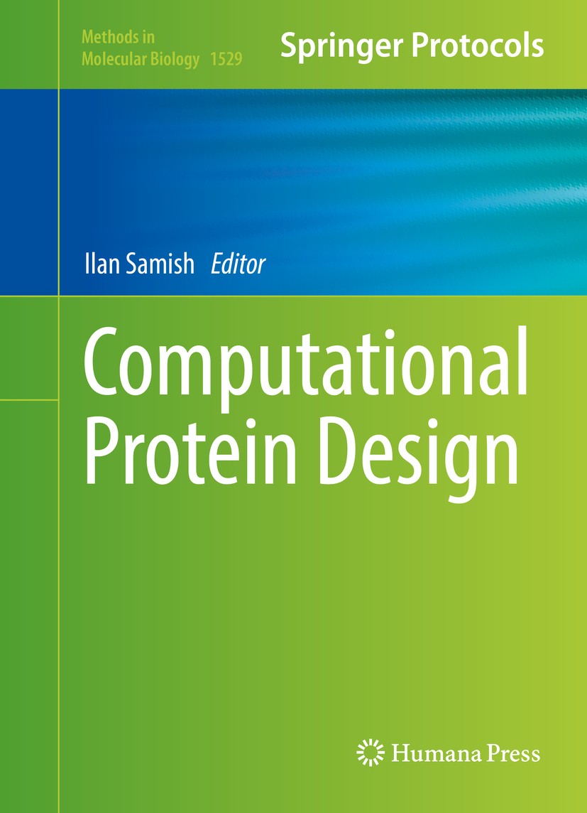 Titlebook: Computational Protein Design; Ilan Samish Book 2017 Springer Science+Business Media New York 2017 designed protein.Dead-End-Elimination (D Titlebook: Computational Protein Design; Ilan Samish Book 2017 Springer Science+Business Media New York 2017 designed protein.Dead-End-Elimination (D