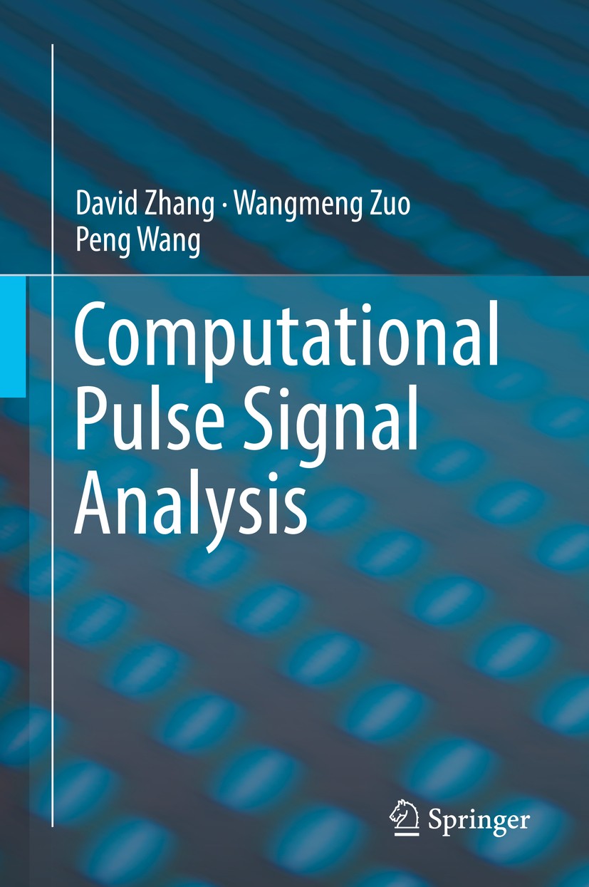 Titlebook: Computational Pulse Signal Analysis; David Zhang,Wangmeng Zuo,Peng Wang Book 2018 Springer Nature Singapore Pte Ltd. 2018 Computational Pu Titlebook: Computational Pulse Signal Analysis; David Zhang,Wangmeng Zuo,Peng Wang Book 2018 Springer Nature Singapore Pte Ltd. 2018 Computational Pu