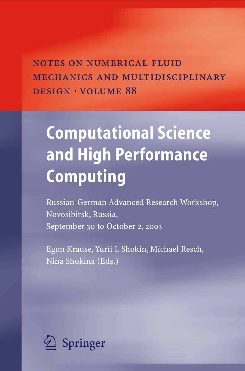 Titlebook: Computational Science and High Performance Computing; Russian-German Advan Egon Krause,Yurii I. Shokin,Nina Shokina Conference proceedings Titlebook: Computational Science and High Performance Computing; Russian-German Advan Egon Krause,Yurii I. Shokin,Nina Shokina Conference proceedings