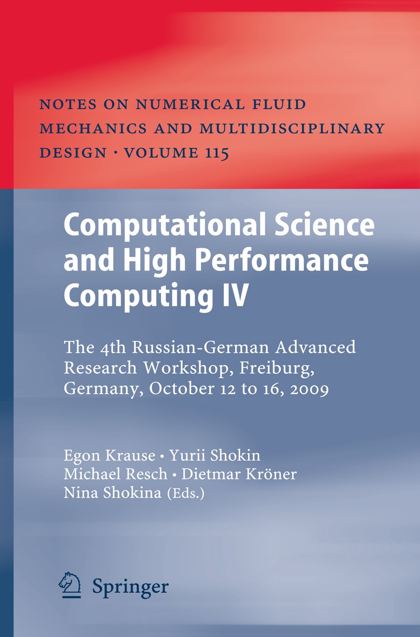 Titlebook: Computational Science and High Performance Computing IV; The 4th Russian-Germ Egon Krause,Yurii Shokin,Nina Shokina Conference proceedings Titlebook: Computational Science and High Performance Computing IV; The 4th Russian-Germ Egon Krause,Yurii Shokin,Nina Shokina Conference proceedings