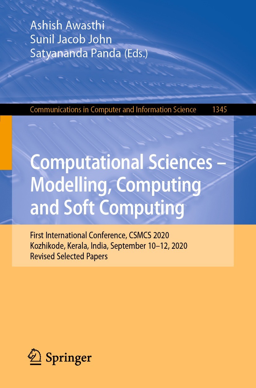 Titlebook: Computational Sciences - Modelling, Computing and Soft Computing; First International Ashish Awasthi,Sunil Jacob John,Satyananda Panda Con Titlebook: Computational Sciences - Modelling, Computing and Soft Computing; First International Ashish Awasthi,Sunil Jacob John,Satyananda Panda Con
