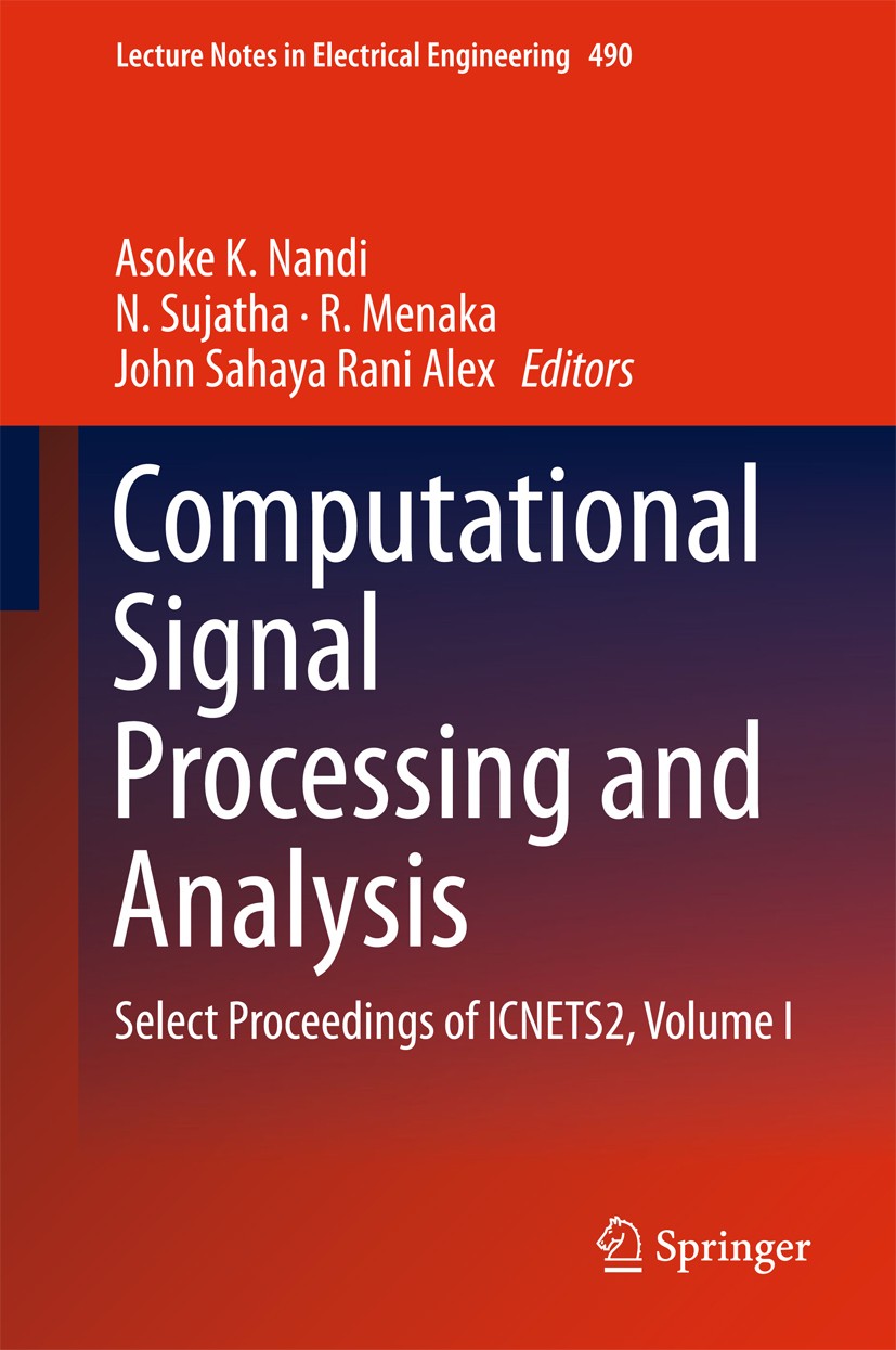 Titlebook: Computational Signal Processing and Analysis; Select Proceedings o Asoke K. Nandi,N Sujatha,John Sahaya Rani Alex Conference proceedings 20 Titlebook: Computational Signal Processing and Analysis; Select Proceedings o Asoke K. Nandi,N Sujatha,John Sahaya Rani Alex Conference proceedings 20