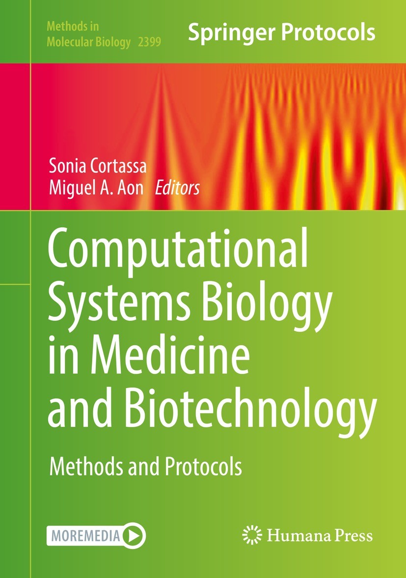 Titlebook: Computational Systems Biology in Medicine and Biotechnology; Methods and Protocol Sonia Cortassa,Miguel A. Aon Book 2022 This is a U.S. gov Titlebook: Computational Systems Biology in Medicine and Biotechnology; Methods and Protocol Sonia Cortassa,Miguel A. Aon Book 2022 This is a U.S. gov