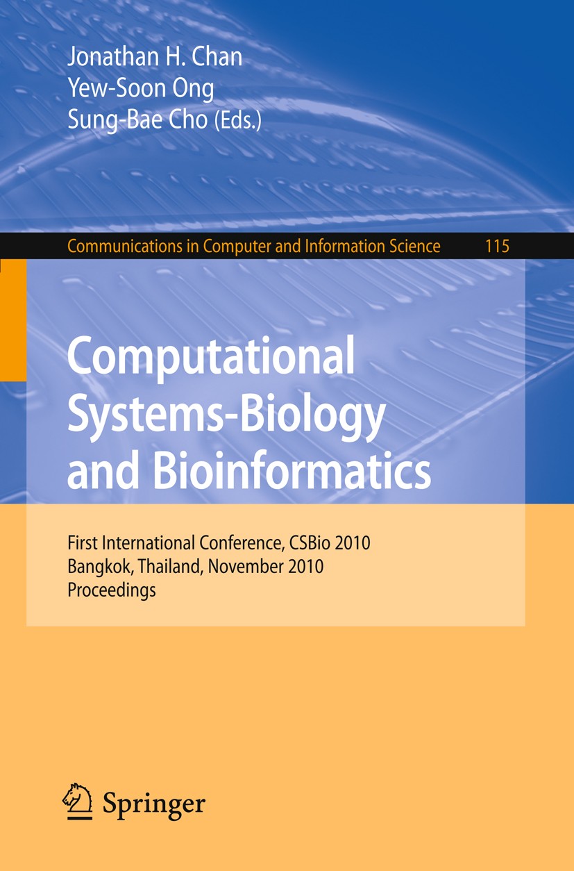Titlebook: Computational Systems-Biology and Bioinformatics; First International Jonathan H. Chan,Yew-Soon Ong,Sung-Bae Cho Conference proceedings 20 Titlebook: Computational Systems-Biology and Bioinformatics; First International Jonathan H. Chan,Yew-Soon Ong,Sung-Bae Cho Conference proceedings 20