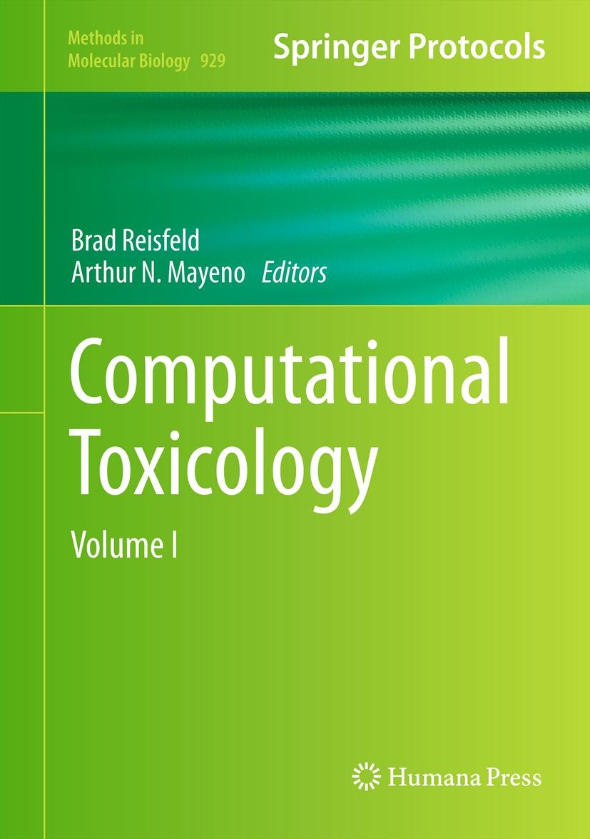 Titlebook: Computational Toxicology; Volume I Brad Reisfeld,Arthur N. Mayeno Book 2013 Springer Science+Business Media, LLC 2013 chemical property pre Titlebook: Computational Toxicology; Volume I Brad Reisfeld,Arthur N. Mayeno Book 2013 Springer Science+Business Media, LLC 2013 chemical property pre