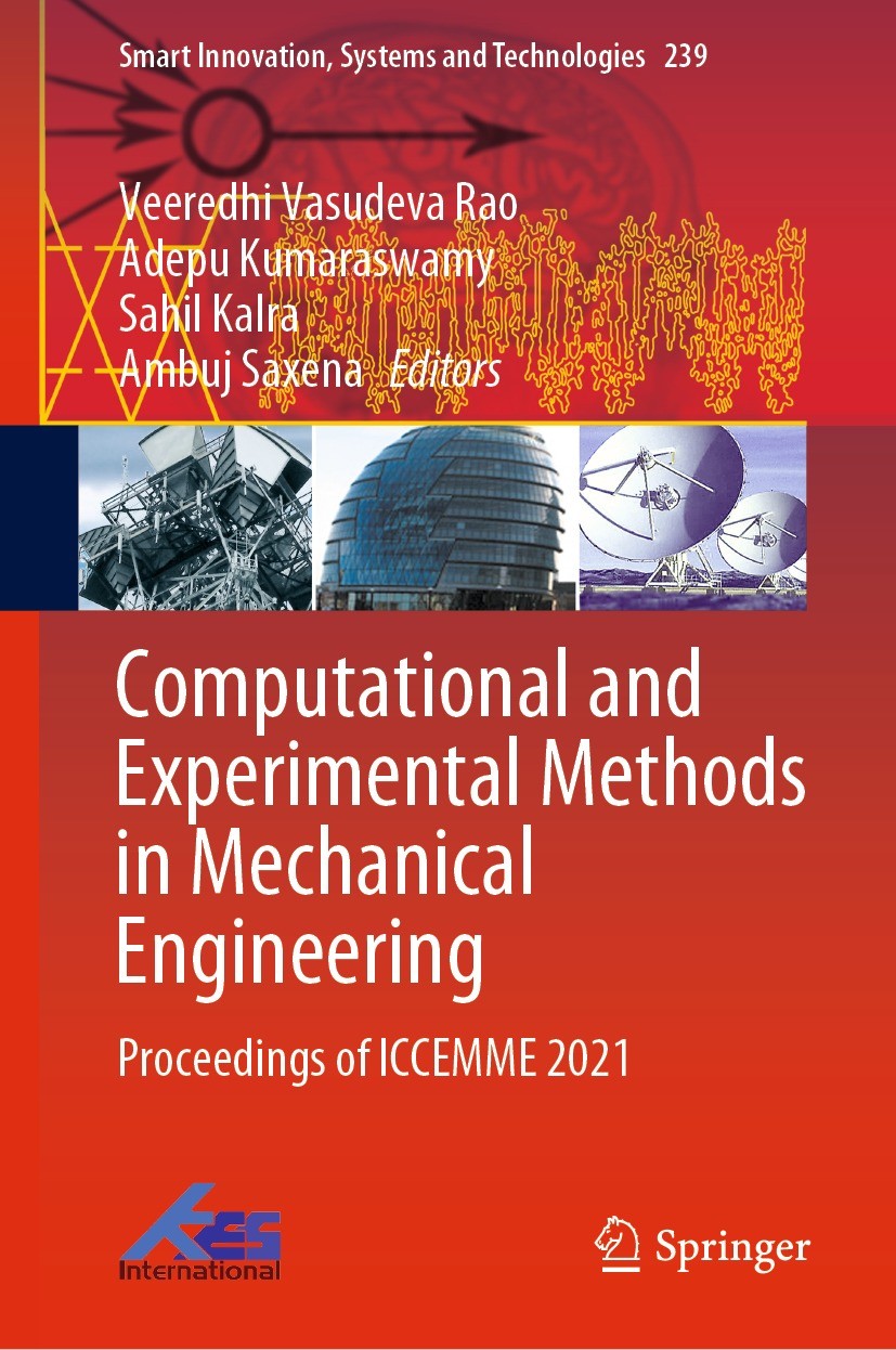 Titlebook: Computational and Experimental Methods in Mechanical Engineering; Proceedings of ICCEM Veeredhi Vasudeva Rao,Adepu Kumaraswamy,Ambuj Saxe C Titlebook: Computational and Experimental Methods in Mechanical Engineering; Proceedings of ICCEM Veeredhi Vasudeva Rao,Adepu Kumaraswamy,Ambuj Saxe C
