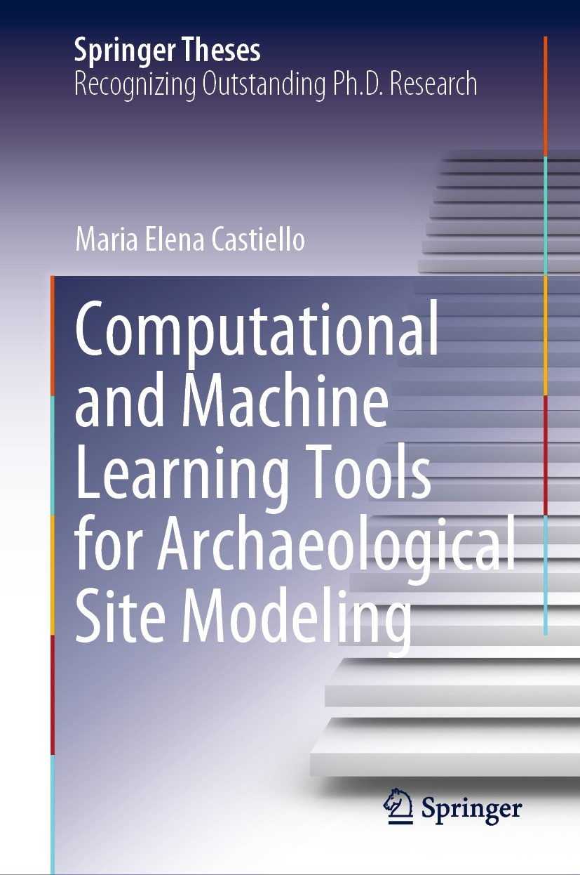 Titlebook: Computational and Machine Learning Tools for Archaeological Site Modeling; Maria Elena Castiello Book 2022 The Editor(s) (if applicable) a Titlebook: Computational and Machine Learning Tools for Archaeological Site Modeling; Maria Elena Castiello Book 2022 The Editor(s) (if applicable) a