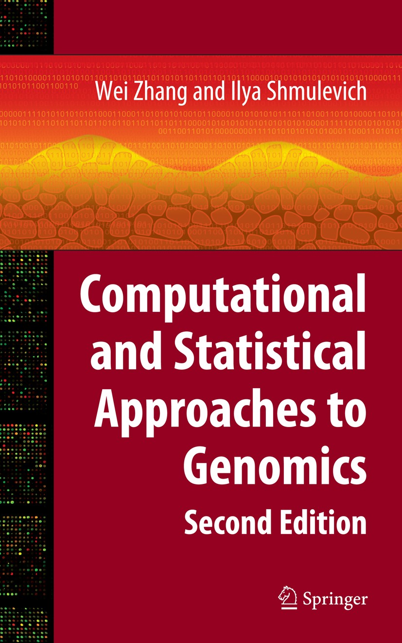 Titlebook: Computational and Statistical Approaches to Genomics; Wei Zhang,Ilya Shmulevich Book 2006Latest edition Springer-Verlag US 2006 Microarray Titlebook: Computational and Statistical Approaches to Genomics; Wei Zhang,Ilya Shmulevich Book 2006Latest edition Springer-Verlag US 2006 Microarray