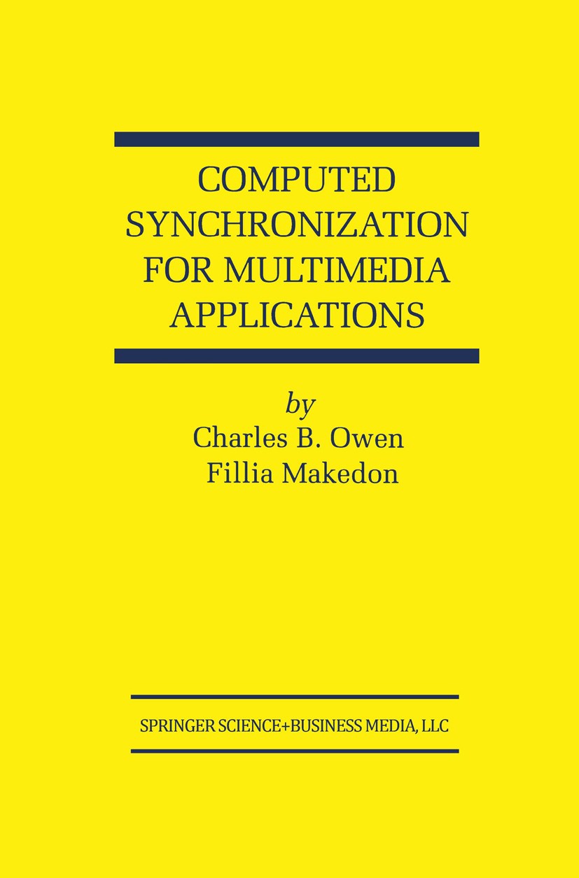 Titlebook: Computed Synchronization for Multimedia Applications; Charles B. Owen,Fillia Makedon Book 1999 Springer Science+Business Media New York 19 Titlebook: Computed Synchronization for Multimedia Applications; Charles B. Owen,Fillia Makedon Book 1999 Springer Science+Business Media New York 19