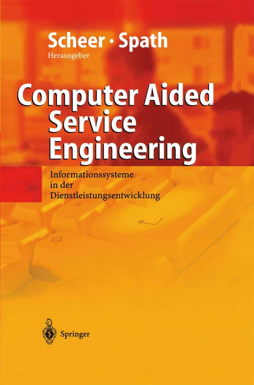 Titlebook: Computer Aided Service Engineering; Informationssysteme Ralf Klein,Katja Herrmann,Dieter Spath Book 2004 Springer-Verlag Berlin Heidelberg Titlebook: Computer Aided Service Engineering; Informationssysteme Ralf Klein,Katja Herrmann,Dieter Spath Book 2004 Springer-Verlag Berlin Heidelberg