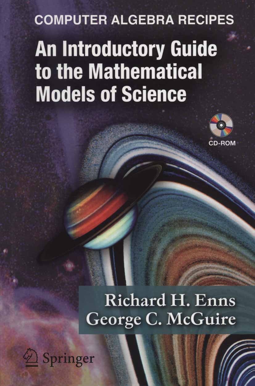 Titlebook: Computer Algebra Recipes; An Introductory Guid Richard H. Enns,George C. McGuire Textbook 2006 Springer-Verlag New York 2006 Maple.Monte Ca Titlebook: Computer Algebra Recipes; An Introductory Guid Richard H. Enns,George C. McGuire Textbook 2006 Springer-Verlag New York 2006 Maple.Monte Ca