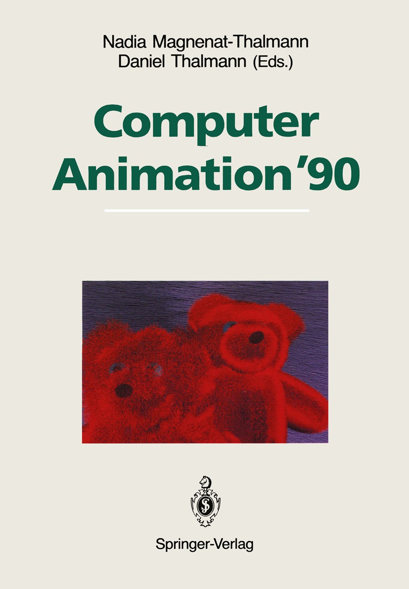Titlebook: Computer Animation ’90; Nadia Magnenat-Thalmann,Daniel Thalmann Conference proceedings 1990 Springer-Verlag Tokyo 1990 animation.artificia Titlebook: Computer Animation ’90; Nadia Magnenat-Thalmann,Daniel Thalmann Conference proceedings 1990 Springer-Verlag Tokyo 1990 animation.artificia
