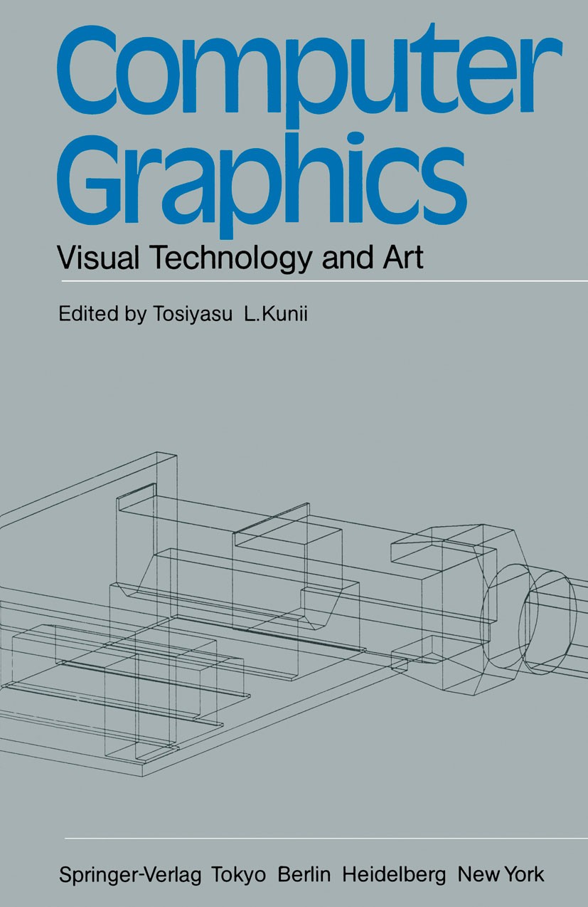 Titlebook: Computer Graphics; Visual Technology an Tosiyasu L. Kunii (Professor and Director) Conference proceedings 1985 Springer Japan 1985 computer Titlebook: Computer Graphics; Visual Technology an Tosiyasu L. Kunii (Professor and Director) Conference proceedings 1985 Springer Japan 1985 computer